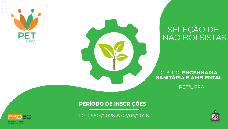 Edital PROEG N° 14/2026 - Seleção de discente não bolsista para o Grupo PET Eng Sanitária e Ambiental